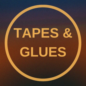 Tapes & Glues