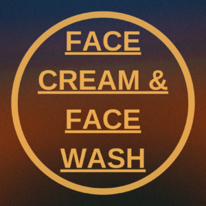 Face Cream & Face Wash