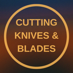 Cutting Knives & Blades